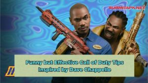 Funny but Effective Call of Duty Tips Inspired by Dave Chappelle